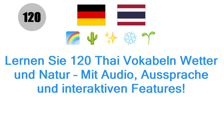 Lernen Sie 120 Thai Vokabeln Wetter und Natur – Mit Audio, Aussprache und interaktiven Features!